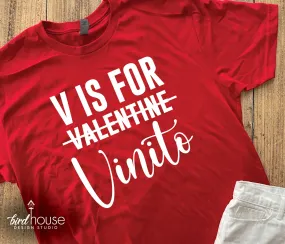 V is for Vinito, Funny Valentine's Day Shirt